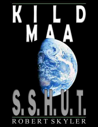 Kild Maa - S.S.H.U.T.