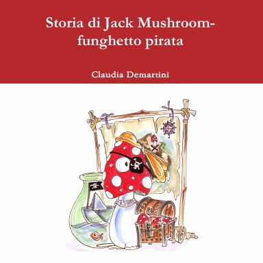 Storia di Jack Mushroom- funghetto pirata