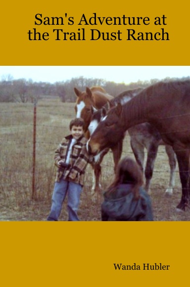 Sam's Adventure at the Trail Dust Ranch