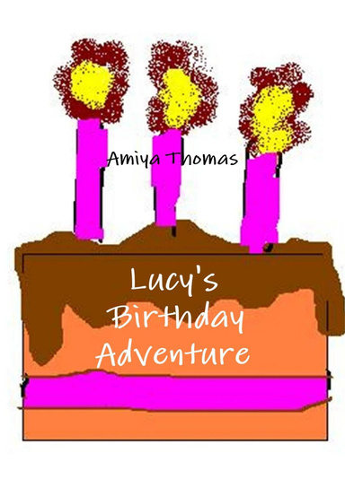 LUCY'S BIRTHDAY ADVENTURE