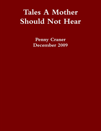 Tales A Mother Should Not Hear