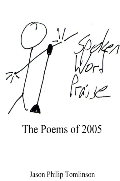 Spoken Word Praise: The Poems of 2005