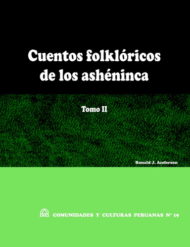 Cuentos folklóricos de los ashéninca -Tomo 2 (CCP N° 19)