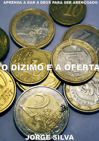 O Dizimo e a Oferta