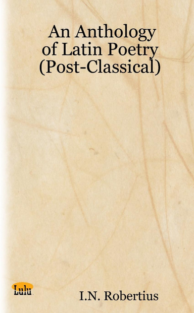 An Anthology of Latin Poetry (Post-Classical)