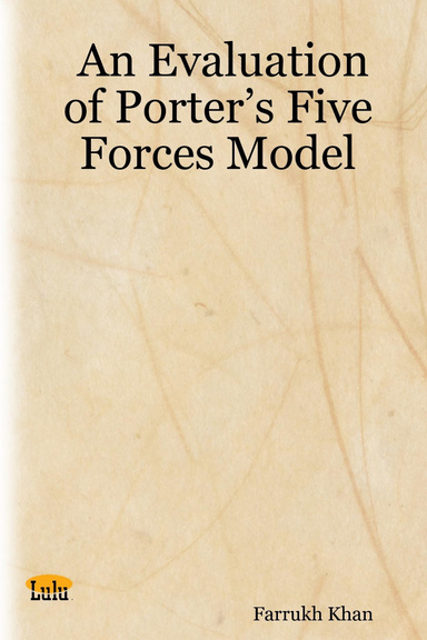 An Evaluation of Porter’s Five Forces Model