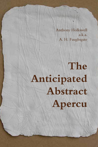 The Anticipated Abstract Apercu