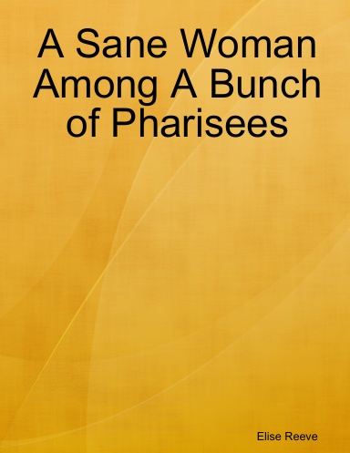 A Sane Woman Among A Bunch of Pharisees