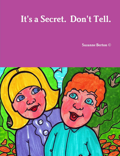 It's a Secret.  Don't Tell.