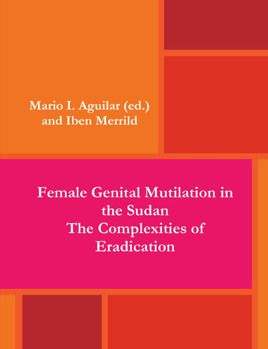 Female Genital Mutilation in the Sudan: The Complexities of Eradication