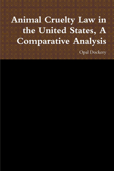 Animal Cruelty Law in the United States, A Comparative Analysis