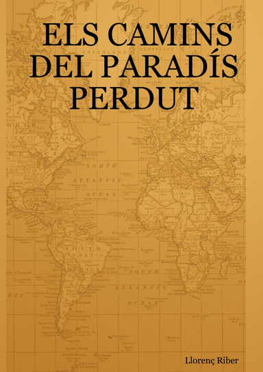ELS CAMINS DEL PARADÍS PERDUT
