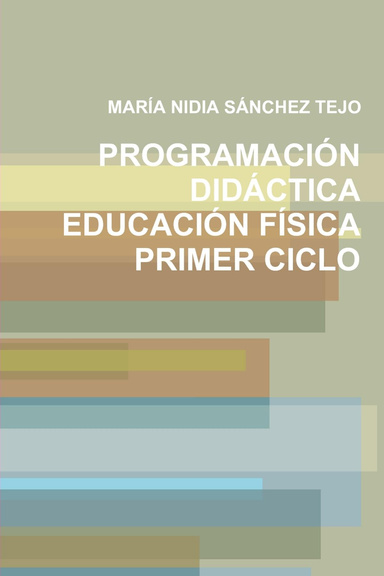 PROGRAMACIÓN DIDÁCTICA EDUCACIÓN FÍSICA PRIMER CICLO