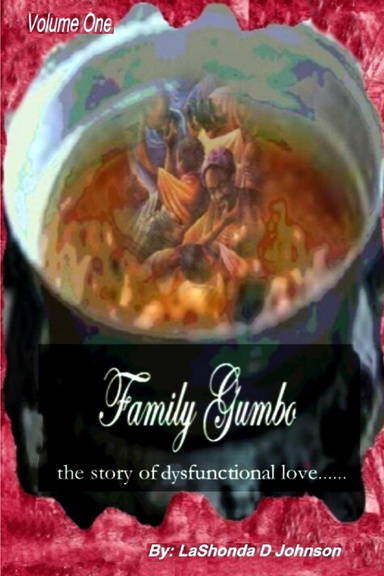 Family Gumbo  the story of dysfunctional love