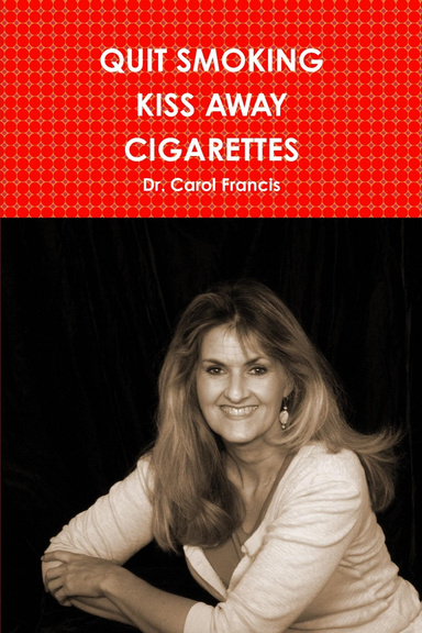 KISS AWAY THOSE CIGARETTES