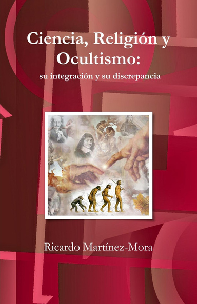 Ciencia, Religión y Ocultismo: su integración y su discrepancia