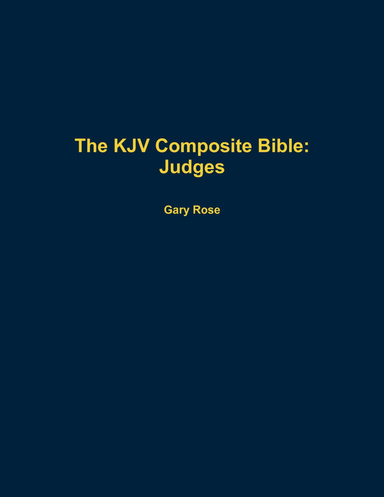 The KJV Composite Bible: Judges