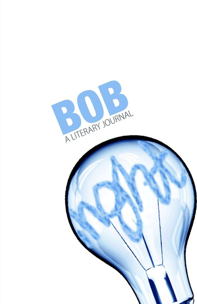 Bob: A Literary Journal