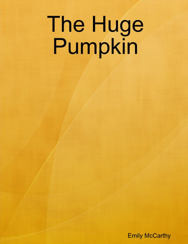 The Huge Pumpkin
