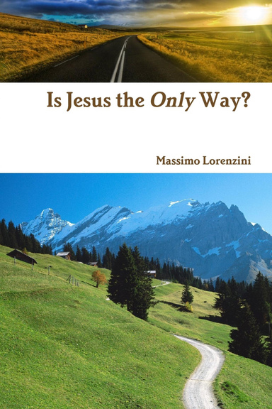 Is Jesus the Only Way?