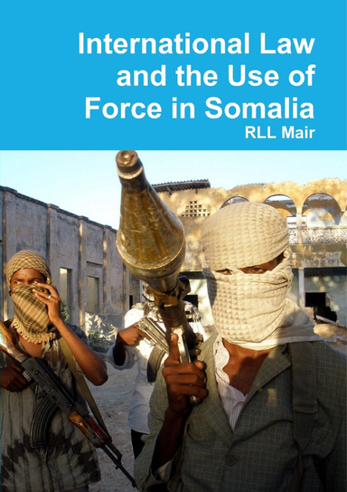 International Law and the Use of Force in Somalia