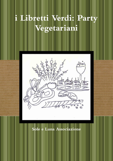 i Libretti Verdi: Party Vegetariani