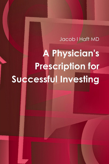 A Physician's Prescription for Successful Investing