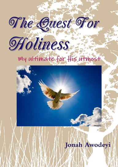 The Quest for Holiness: My Ultimate for His Utmost