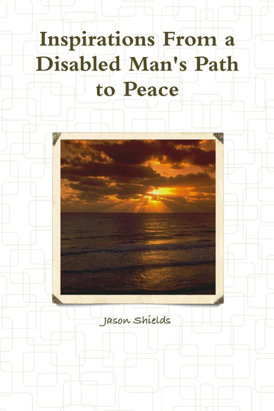 Inspirations From a Disabled Man's Path to Peace
