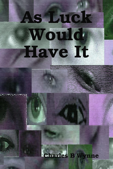 As Luck Would Have It