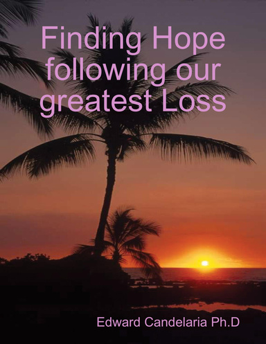 Finding Hope following Our Greatest Loss