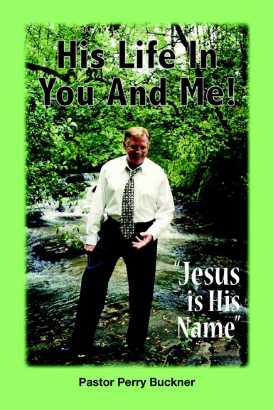 His Life In You & Me - Jesus Is His Name