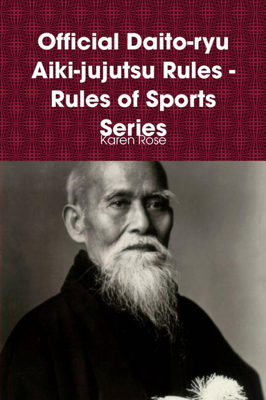 Official Daito-ryu Aiki-jujutsu Rules - Rules of Sports Series