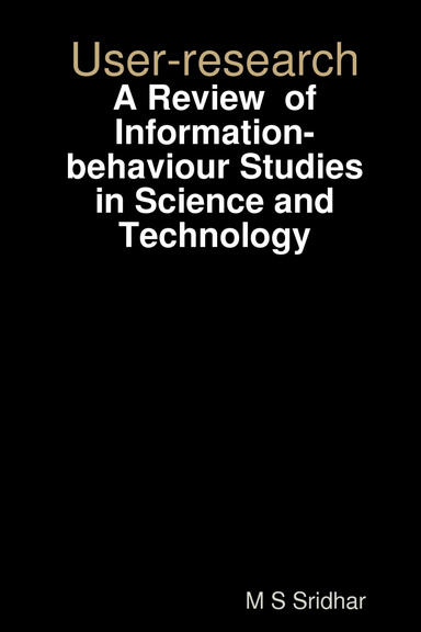 User-research : A Review  of  Information-behaviour Studies in Science and Technology