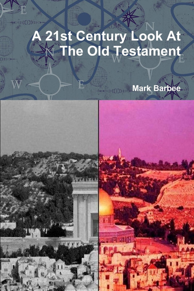A 21st Century Look At The Old Testament