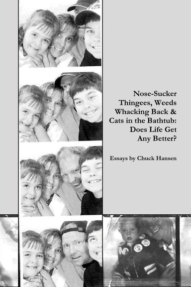 Nose Sucker Thingees, Weeds Whacking Back & Cats in the Bathtub: Does Life Get Any Better?