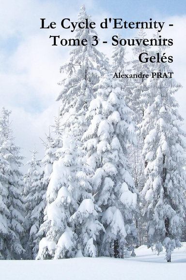 Le Cycle d'Eternity - Tome 3 - Souvenirs Gelés