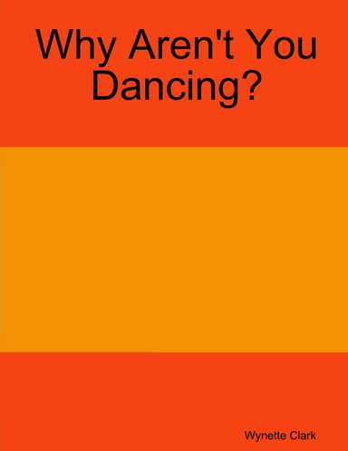 Why Aren't You Dancing?