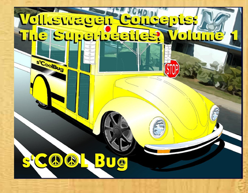 Volkswagen Concepts: The SuperBeetles, Vol. 1