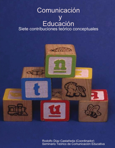 Comunicación y Educación. Siete contribuciones teórico conceptuales
