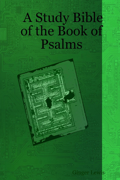 A Study Bible of the Book of Psalms