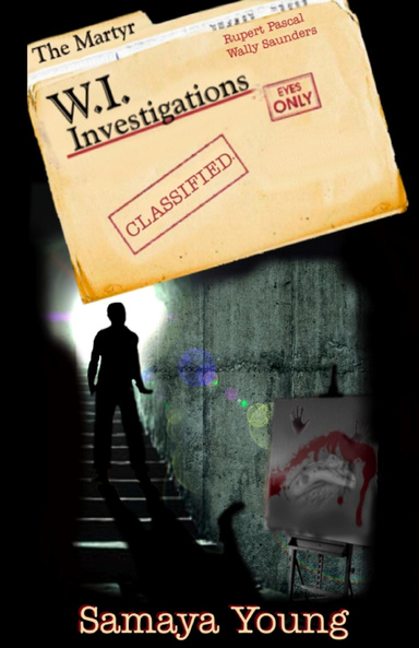 W.I. Investigations/The Martyr