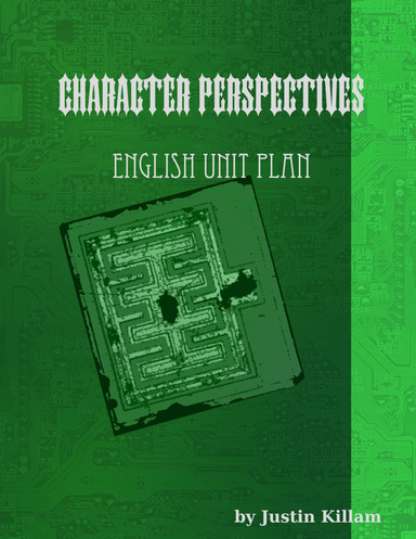 Character Perspectives English Unit Plan by Justin Killam