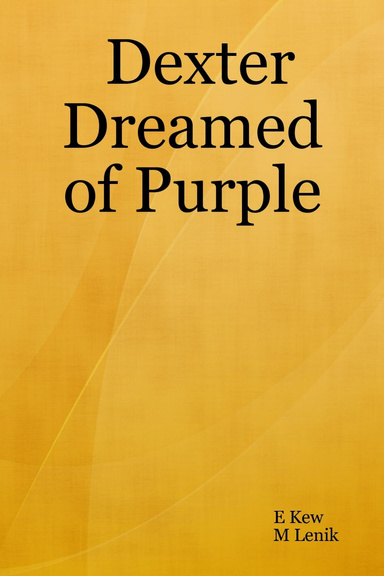 Dexter Dreamed of Purple
