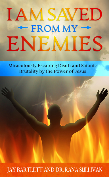 I Am Saved From My Enemies