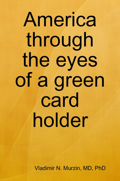 America through the eyes of a green card holder