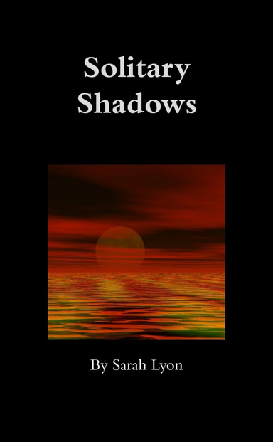 Solitary Shadows