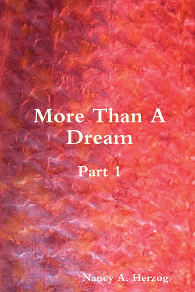 More Than A Dream, Part 1