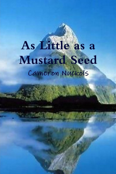 As Little as a Mustard Seed