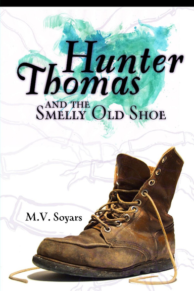 Hunter Thomas and the Smelly Old Shoe